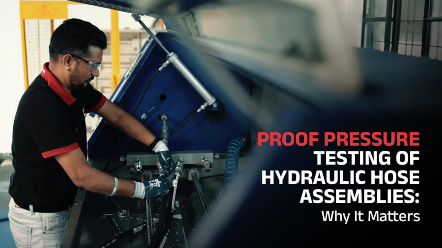 Proof Pressure Testing of Hydraulic Hose Assemblies Why It Matters